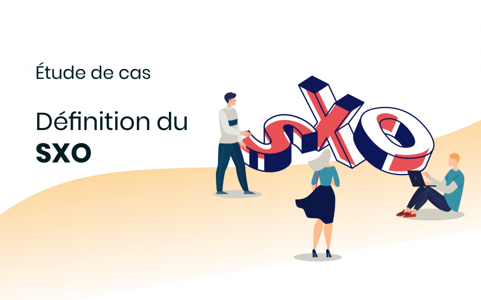 définition, SXO, étude, cas, analyse
