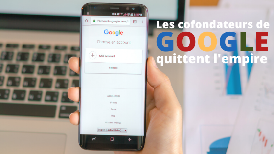 les cofondateurs de google sergey brin larry page démissionnent